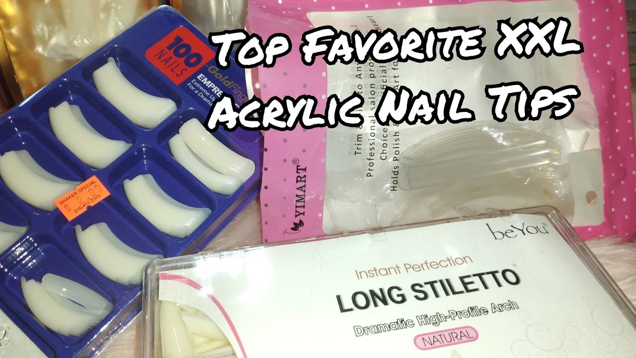 Top Favorite XXL Acrylic Nail Tips | 💅🏾