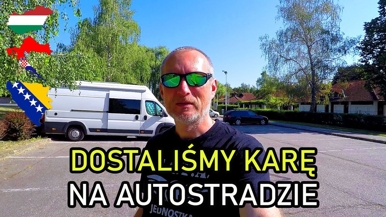 Zgubiliśmy Bilet na Autostradę w Bośni i Hercegowinie. Jaka Będzie Kara? Czy Pojedziemy Dalej?