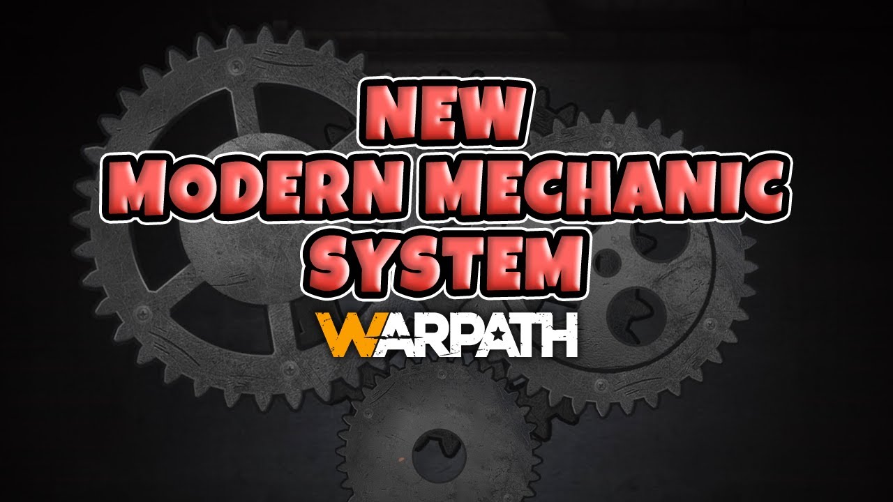 Warpath - New Modern Mechanic System