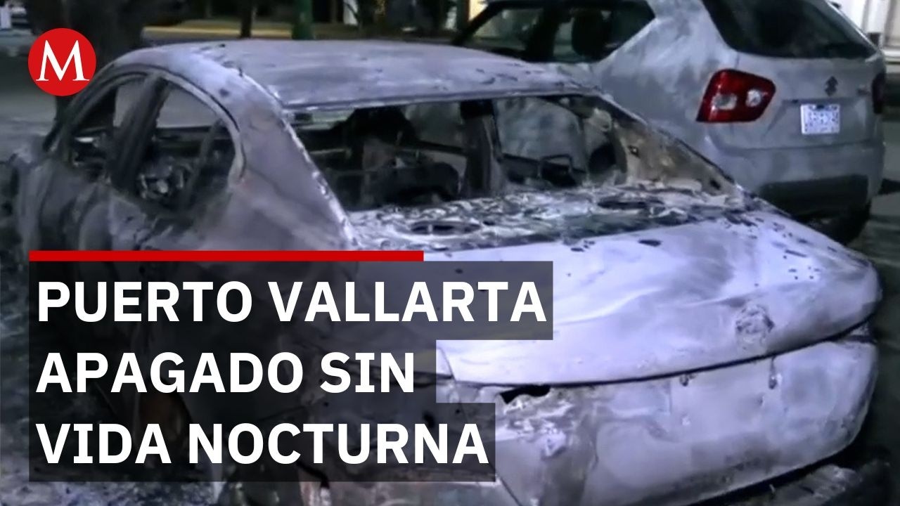 Puerto Vallarta sin vida nocturna tras violencia del CJNG y quema de vehículos
