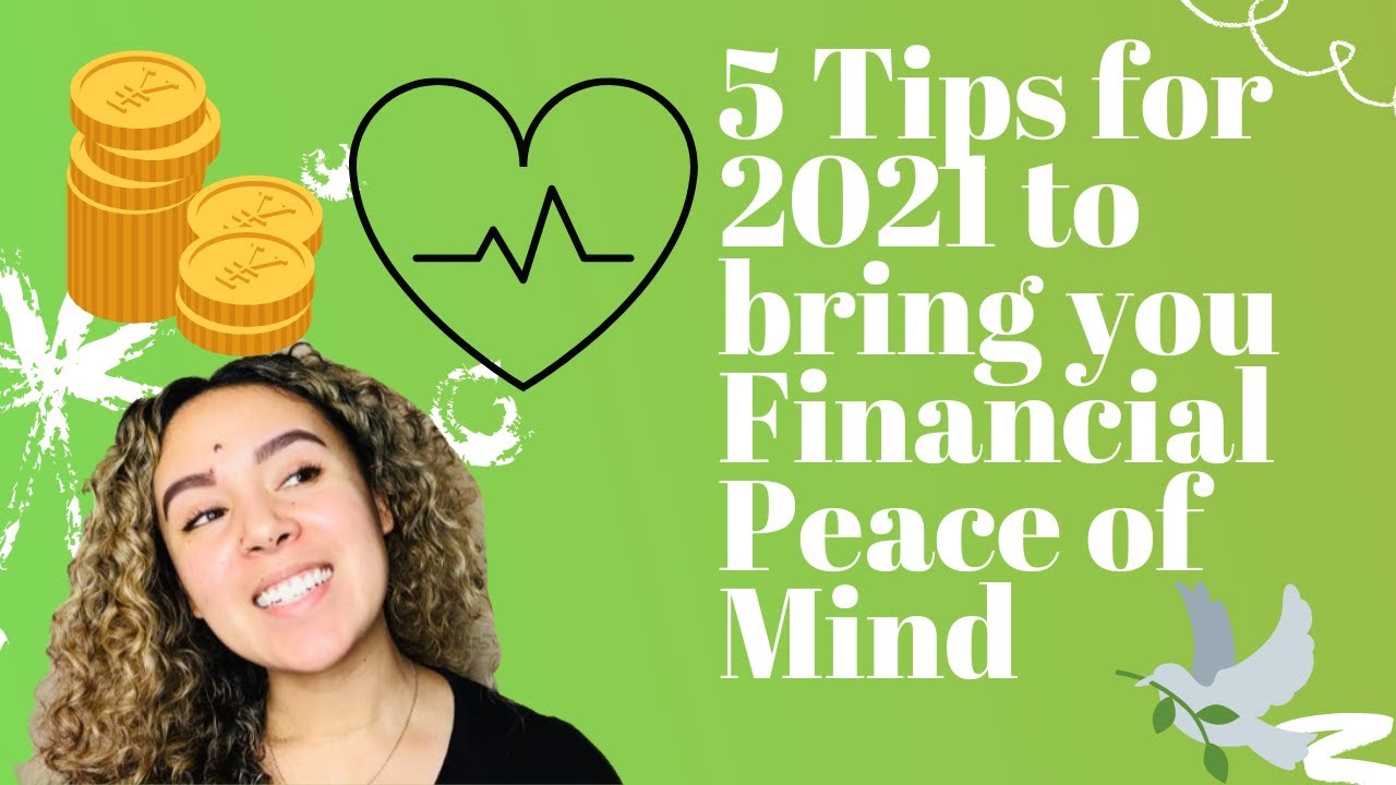 5 Tips for 2021 to Bring You Financial Peace of Mind