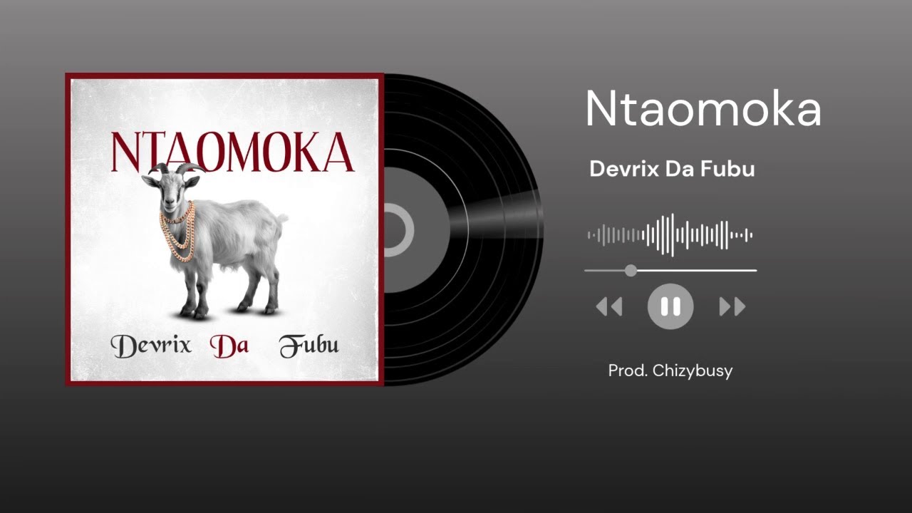 Devrix Da fubu _ Ntaomoka (Official Audio Lyrics)