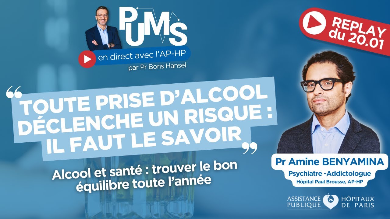 Quelle consommation d&rsquo;alcool pour une bonne sant&eacute;  ? PUMS en direct avec Pr Benyamina