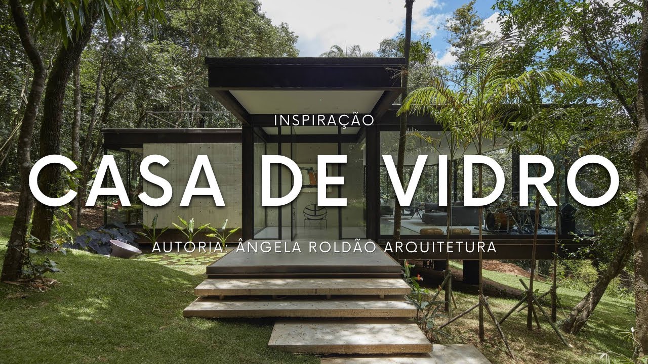 MINIMALISMO E ESTRUTURA MET&Aacute;LICA: CONHE&Ccedil;A A CASA DE VIDRO | AUTORIA: ANGELA ROLD&Atilde;O ARQUITETURA