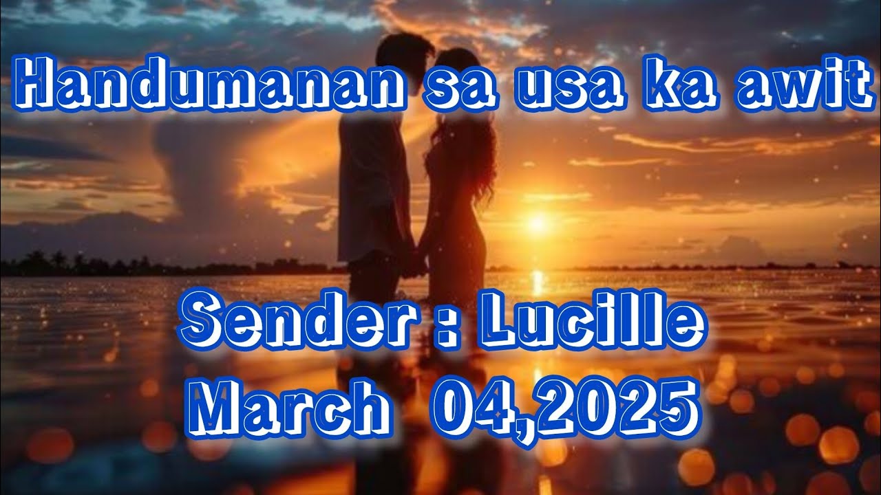 handumanan sa usa ka awit sender Lucille March 4 2025