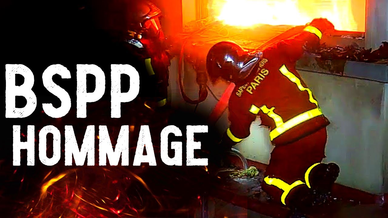 BSPP : Mon Hommage Aux POMPIERS DE PARIS Au Péril de leurs Vies