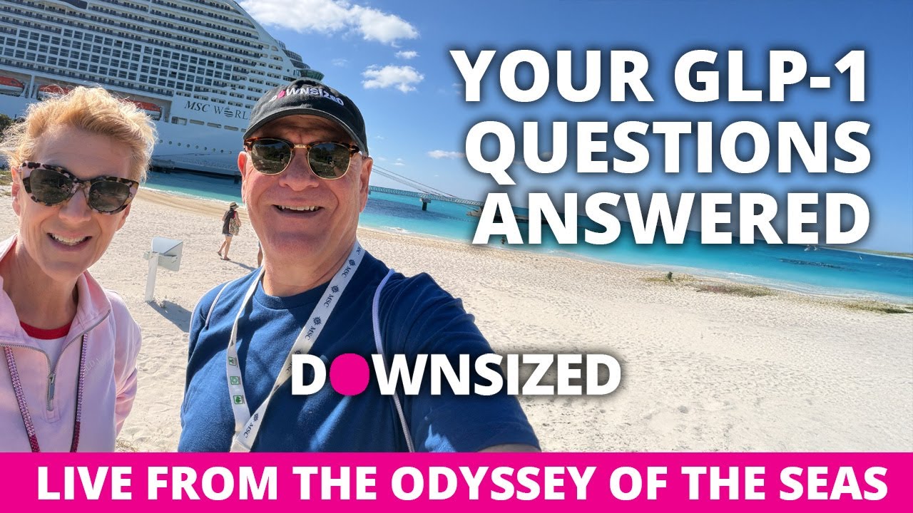 GLP-1 Q&A: Navigating GLP-1 Weight Loss live from  the Odysssey of the Seas