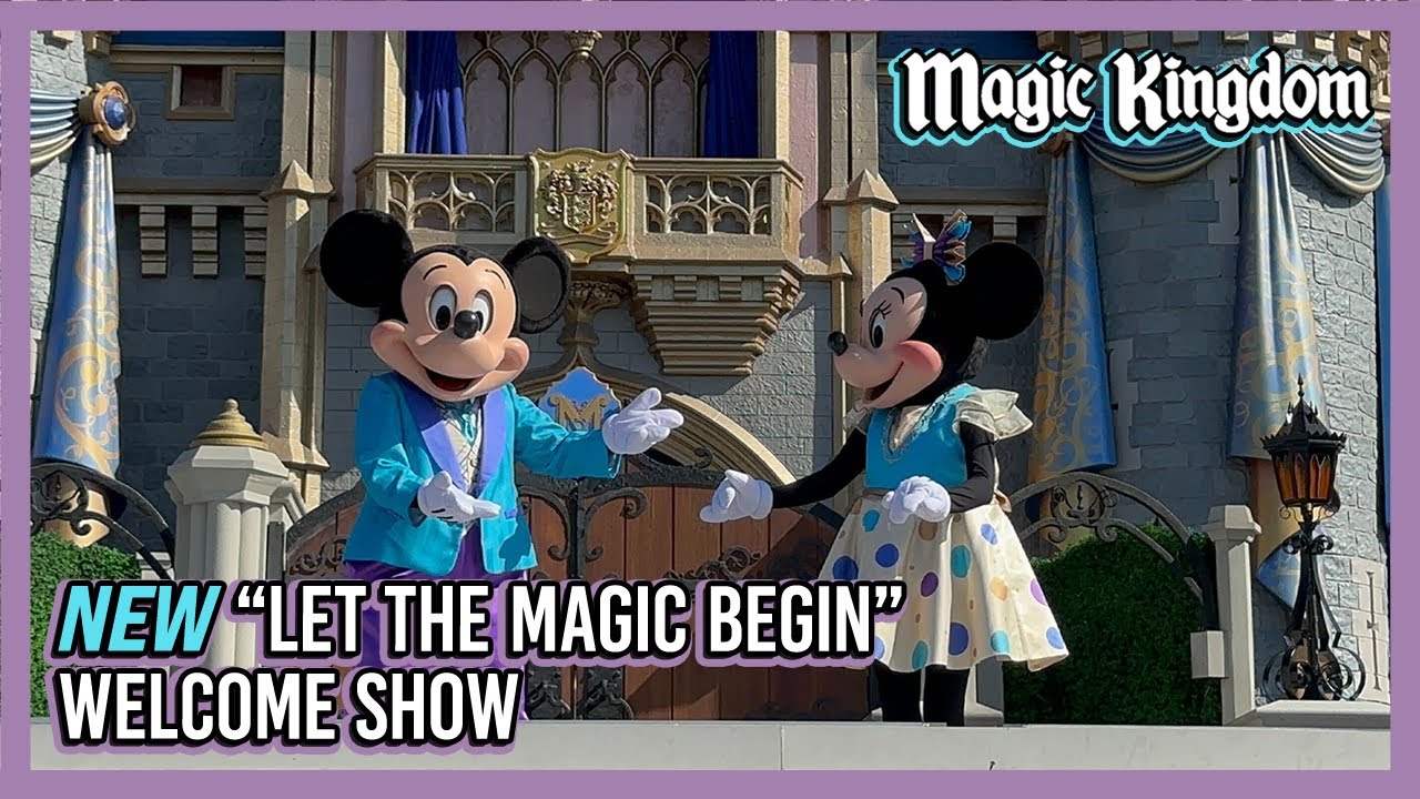 NEW "Let the Magic Begin" Magic Kingdom Welcome Show 2023