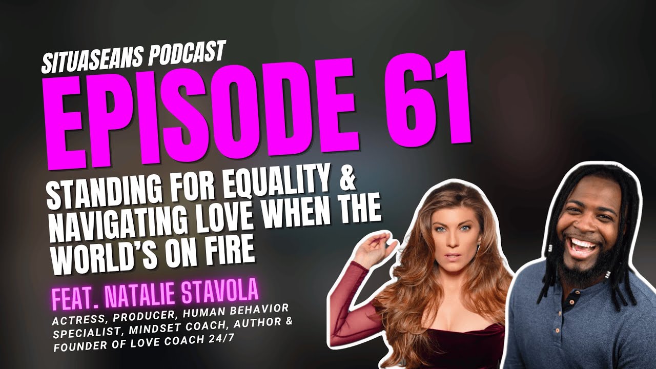 Standing for Equality & Navigating Love When the World’s on Fire @nataliestavolacoach)