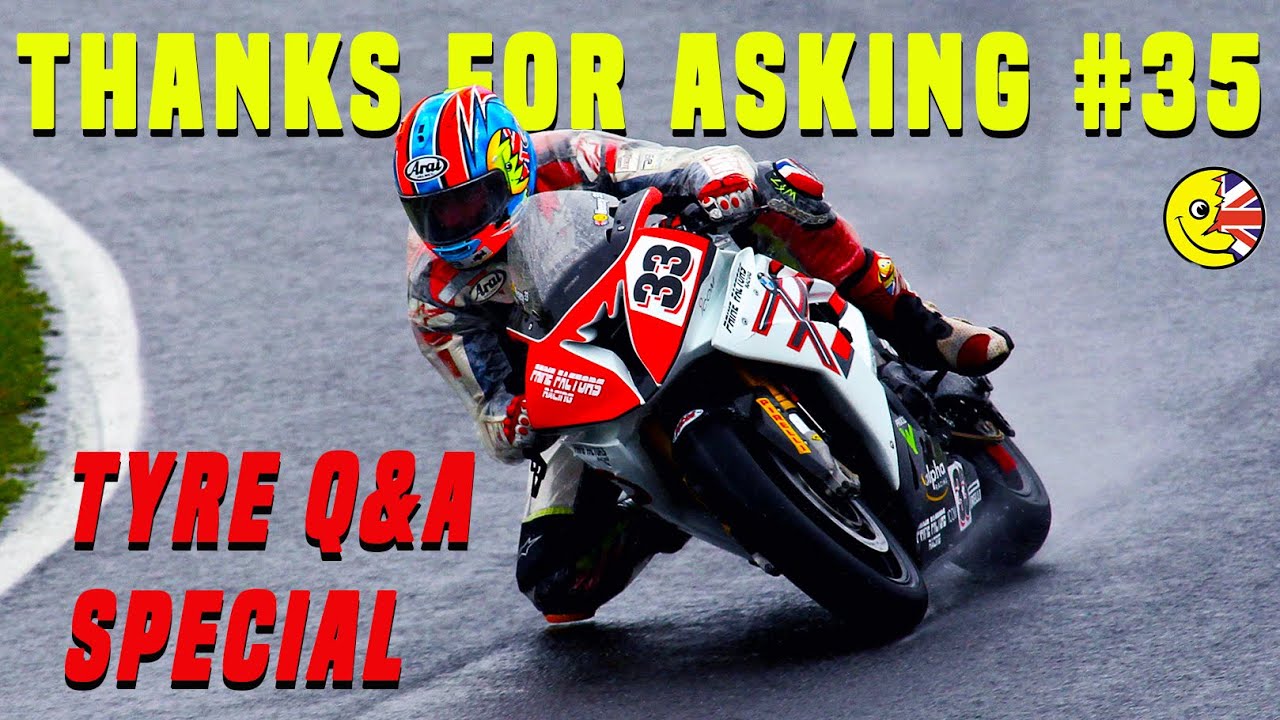 Thanks for asking: Tyre Q&A Special