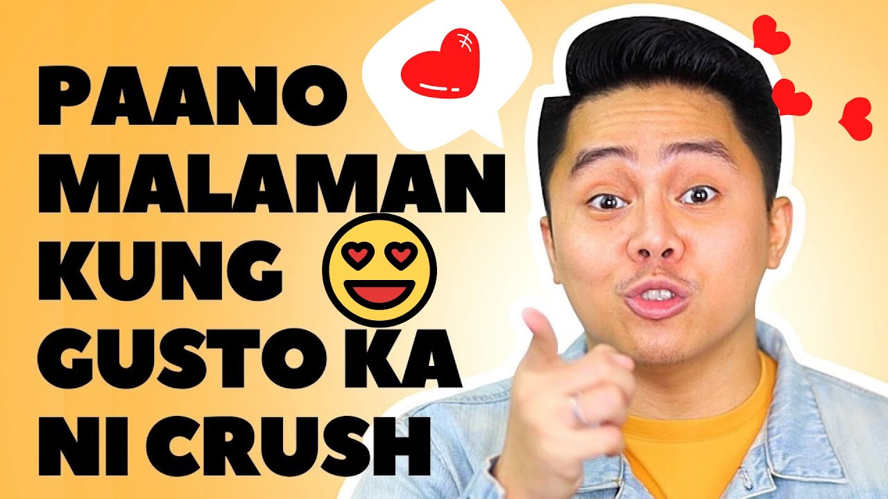 PAANO MALALAMAN KUNG GUSTO KA NI CRUSH