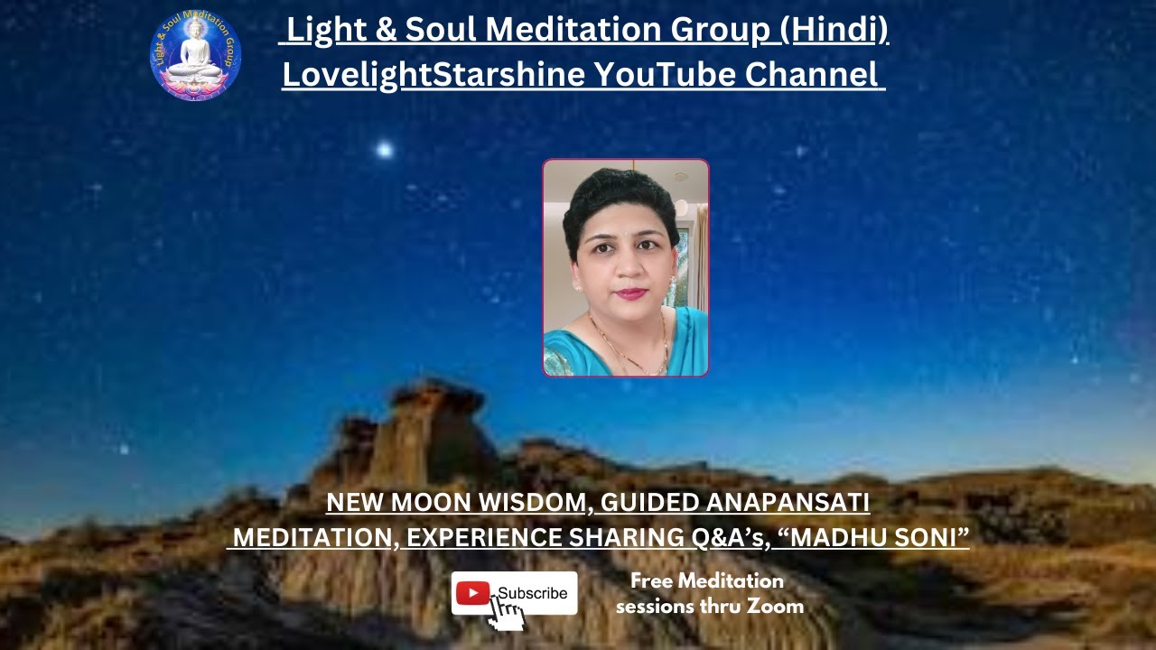 20Jan26' New Moon Wisdom, Guided Anapansati Meditation, Exp Q&A's by "Madhu Soni"