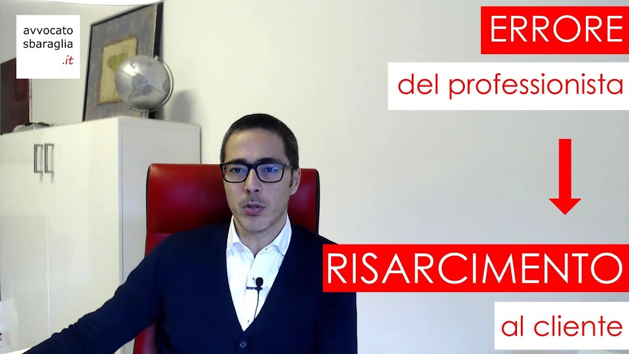 Se il professionista sbaglia, il cliente deve essere risarcito?
