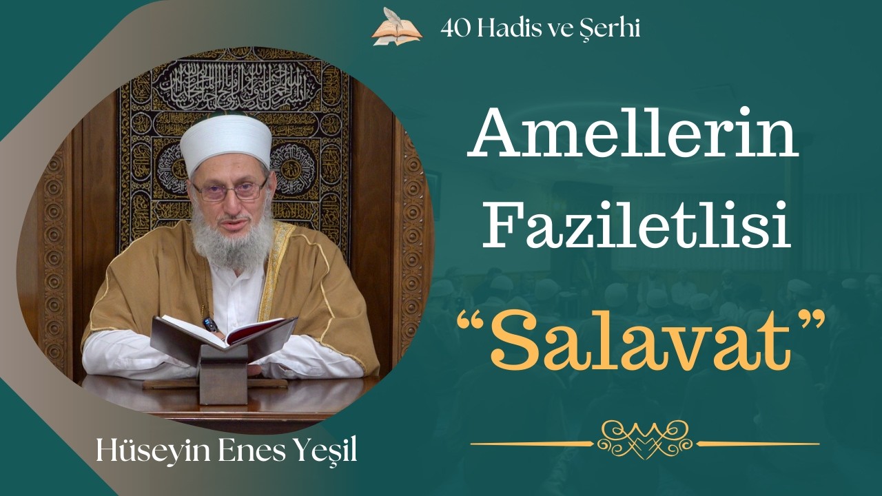 40 Hadis ve Şerhi / 26. Hadis  / Hüseyin Enes Yeşil