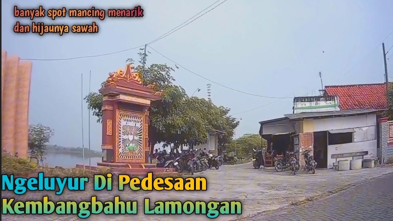 MENGexplore pedesaan di kembangbahu lamongan