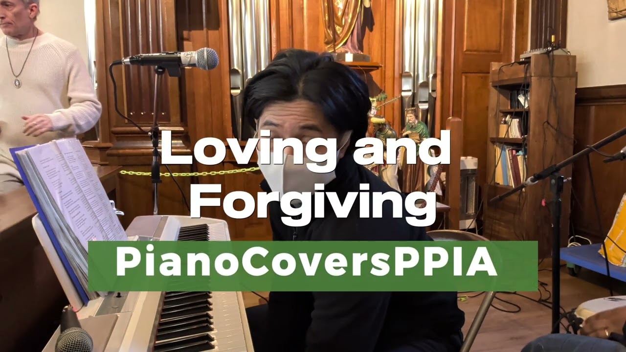 Loving and Forgiving-PianoCoversPPIA-20251207