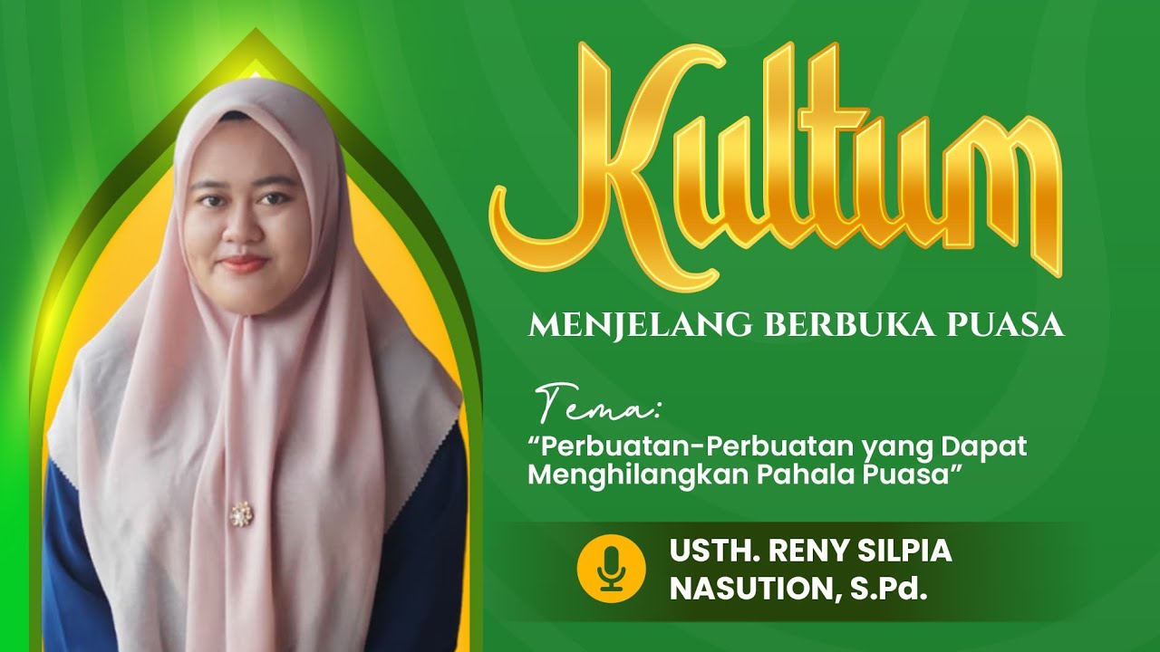 Perbuatan yang Dapat Menghilangkan Pahala Puasa (Usth. Reny Silpia Nasution, S.Pd.) 