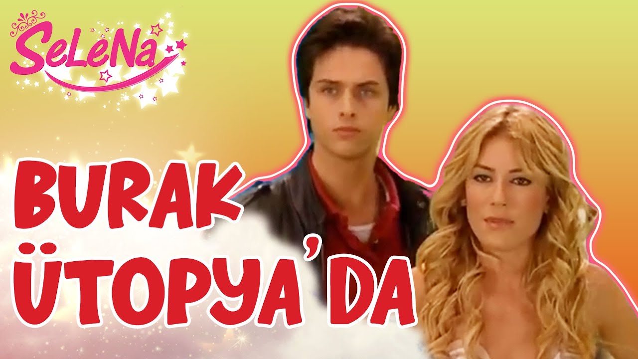 Burak, Selena'nın Ütopya'lı olduğunu öğrendi - Selena Özel Kolaj