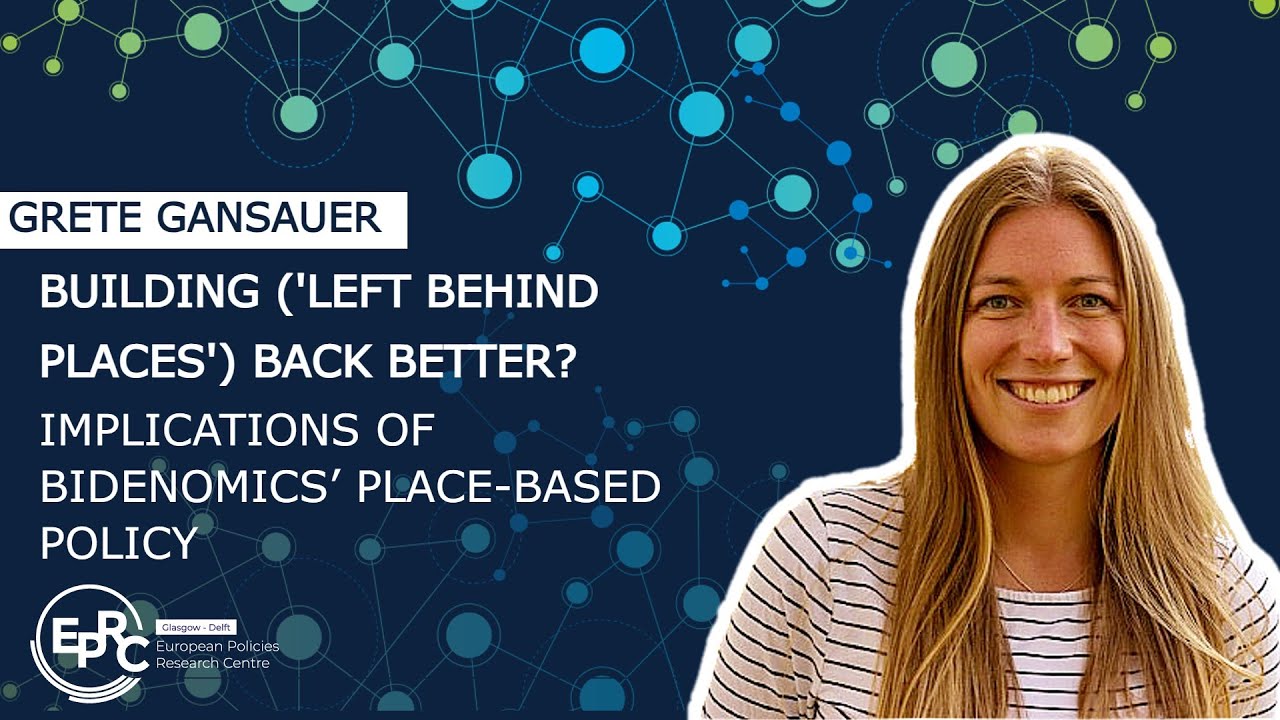 Grete Gansauer on Left-Behind Places and Bidenomics in the USA
