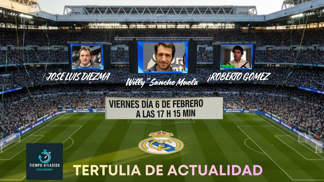TERTULIA DE ACTUALIDAD REAL MADRID