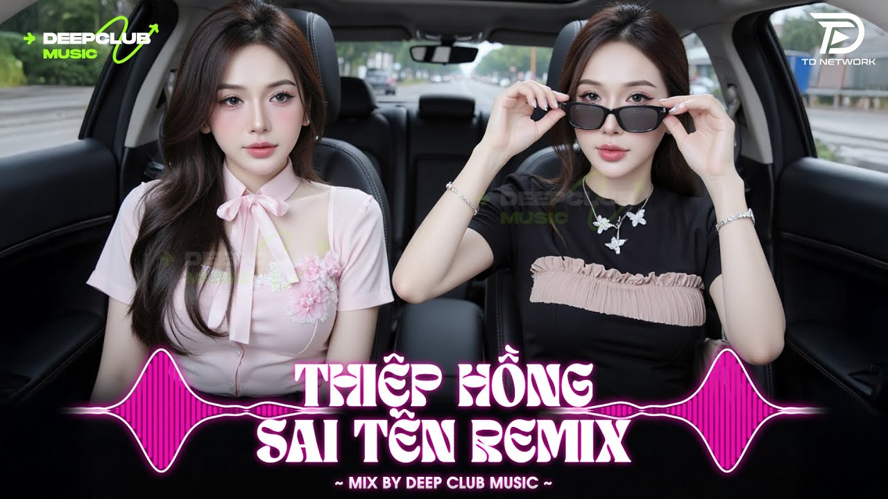 NHẠC NGHE TRÊN XE 🎧THIỆP  HỒNG SAI TÊN REMIX - SET NHẠC TỦ HOUSE LAK & VIET DEEP 8X9X CỰC XỊN