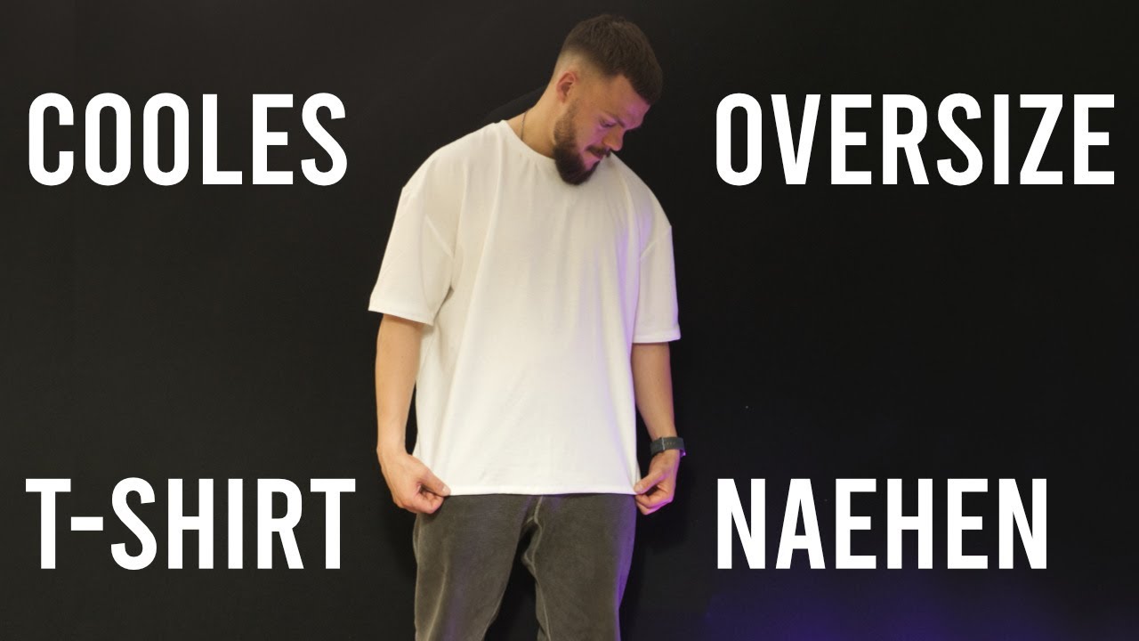 Wie du ein cooles oversize T-Shirt nähst