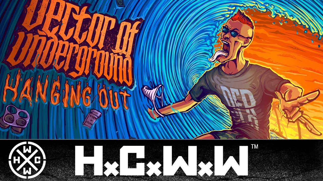 VECTOR OF UNDERGROUND - HANGING OUT - FULL ALBUM - HC WORLDWIDE (OFFICIAL HD VERSION HCWW)
