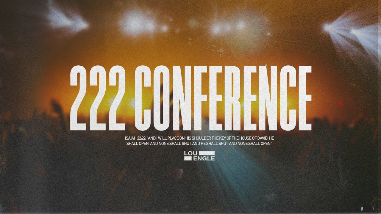 222 Conference | Thursday Evening | Lou Engle