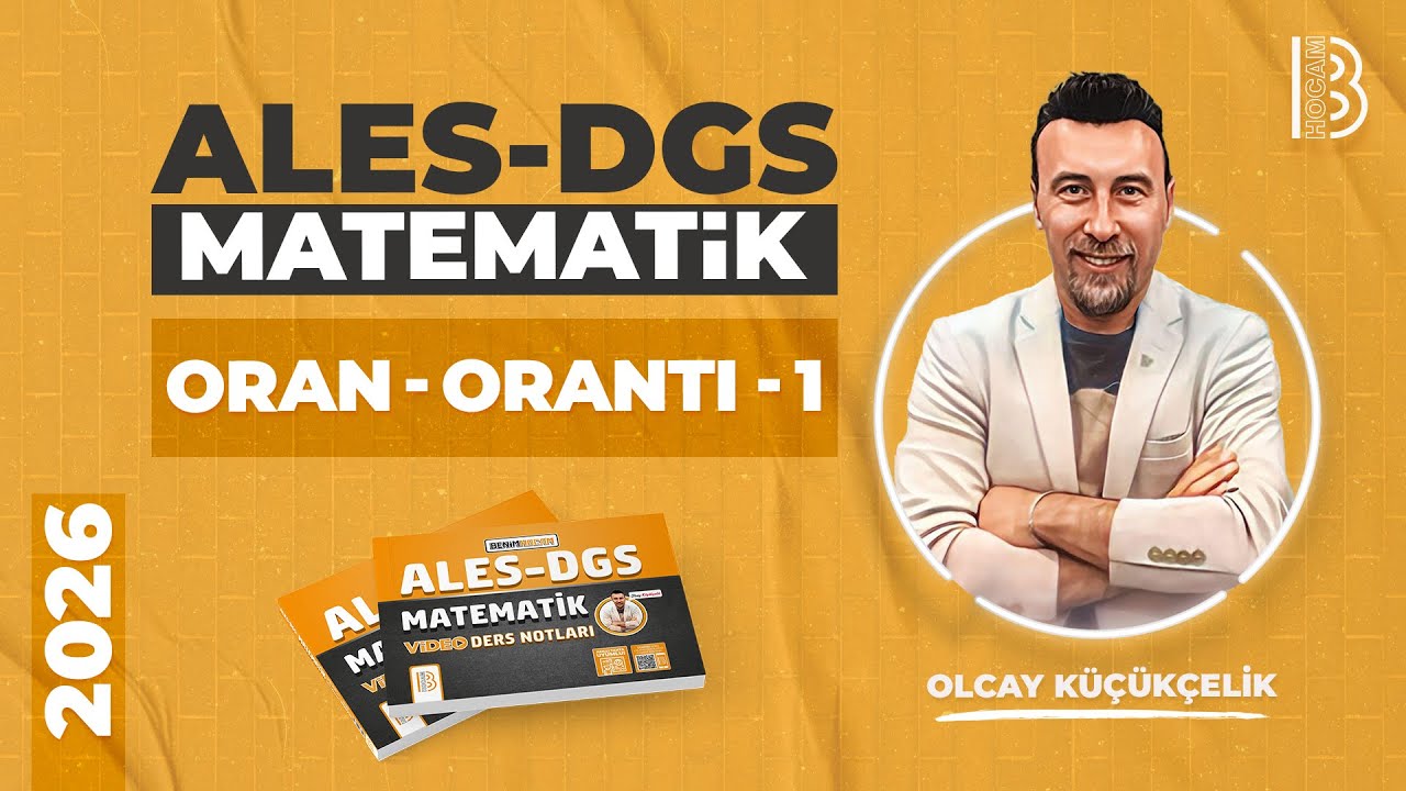 40) ALES - DGS - Matematik - ''19.G&Uuml;N'' - Oran - Orantı 1 - Olcay K&Uuml;&Ccedil;&Uuml;K&Ccedil;ELİK - 2026
