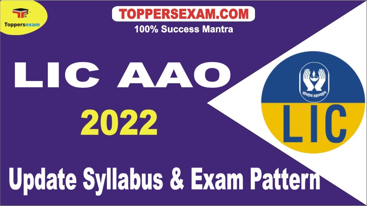 LIC AAO Update Syllabus & Pattern 2022 | Online Test Series | MCQ | Questions Bank | Study Material