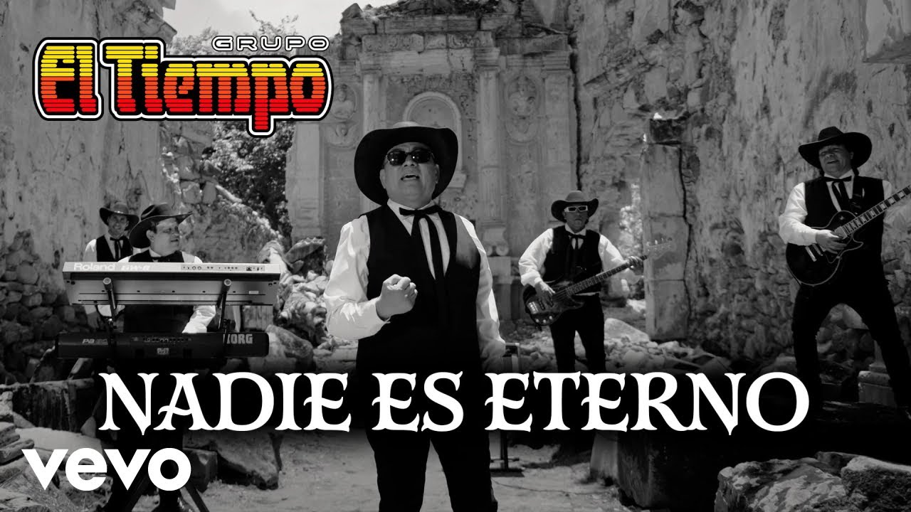 El Tiempo - Nadie Es Eterno