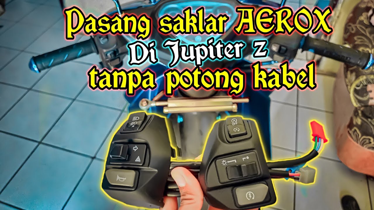 Proses pemasangan saklar Aerox ke Jupiter z |Jupiter Burhan|