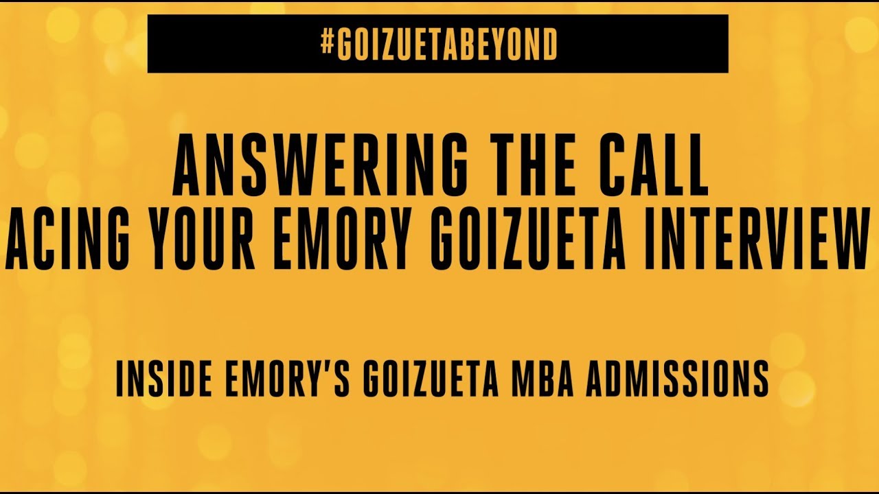 Answering the Call | Acing Your Emory Goizueta Interview