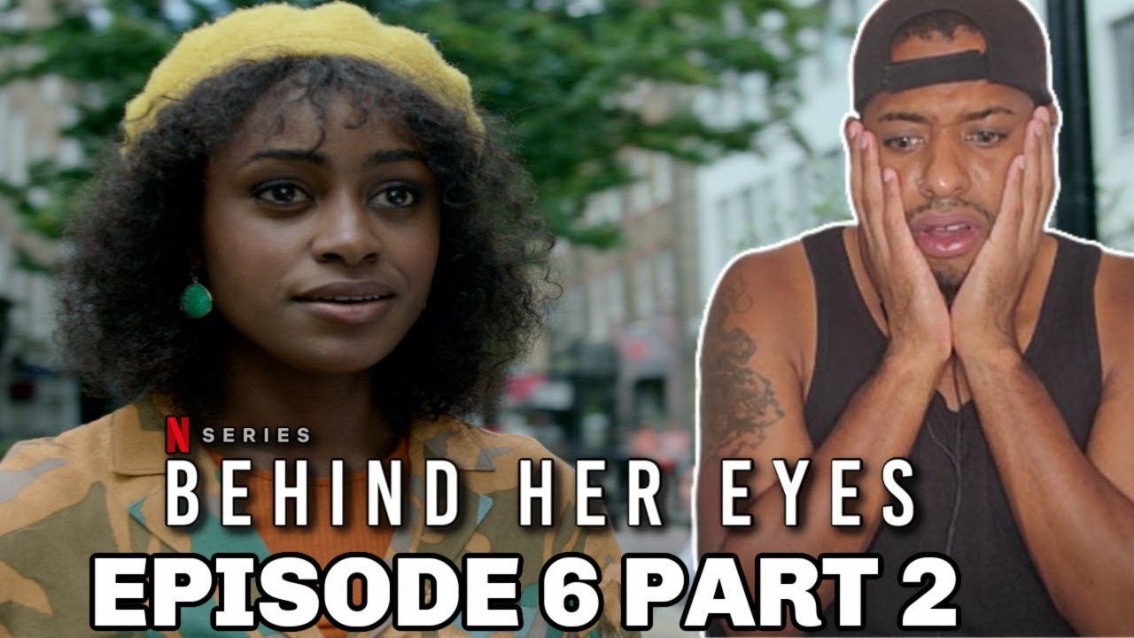 💥 Behind Her Eyes  1x6 ►SEASON FINALE ►PART 2