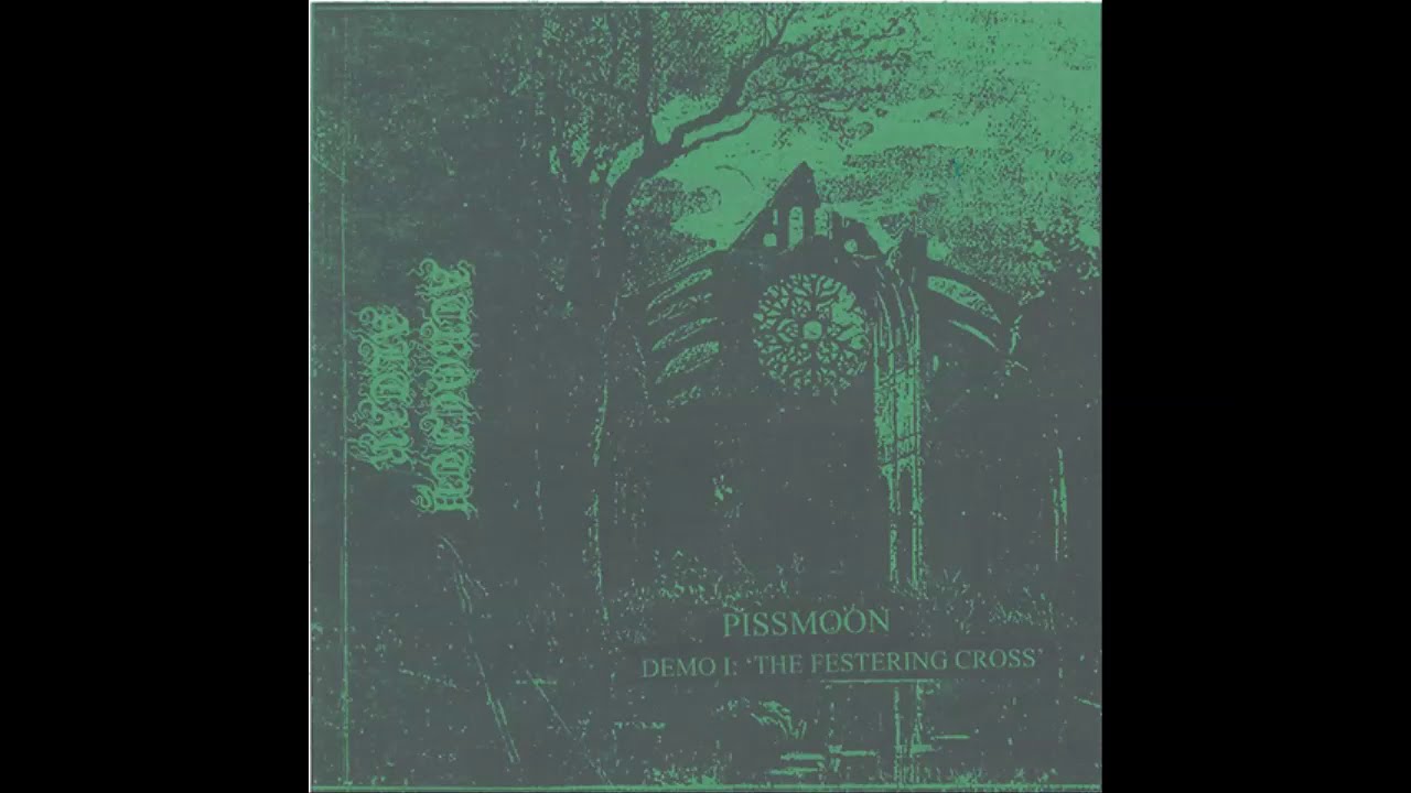 Pissmoon : Demo I -The Festering Cross (Full Demo)