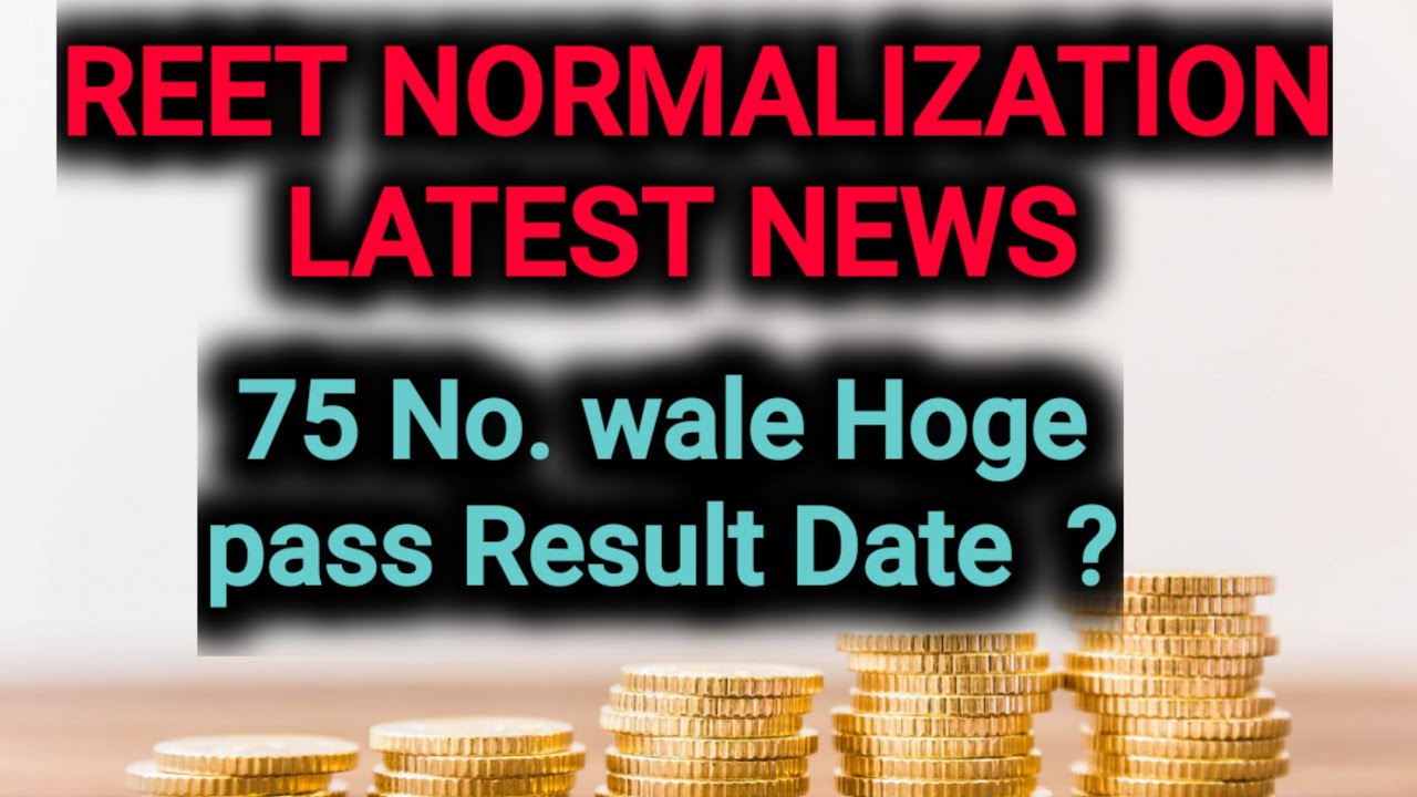 REET Normalization latest news.  Rest exam latest news #reetnewstoday #reetcutoff2021
