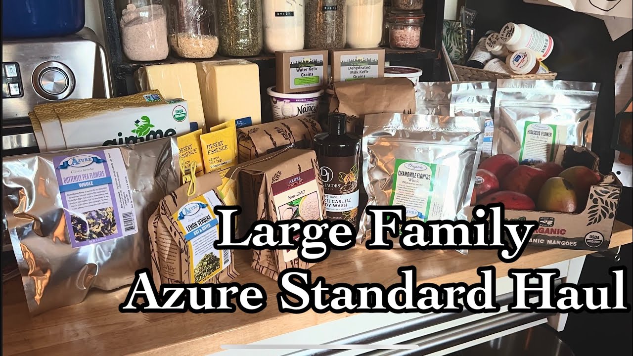 Large Family From Scratch Azure Standard Grocery Haul