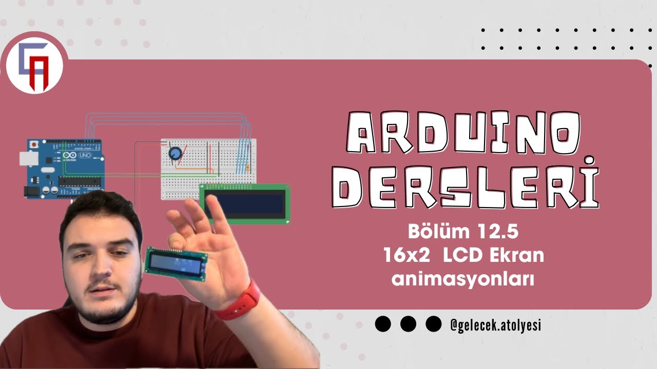 16x2 LCD Ekran  Animasyonları | Arduino Dersleri  Bölüm 12.5