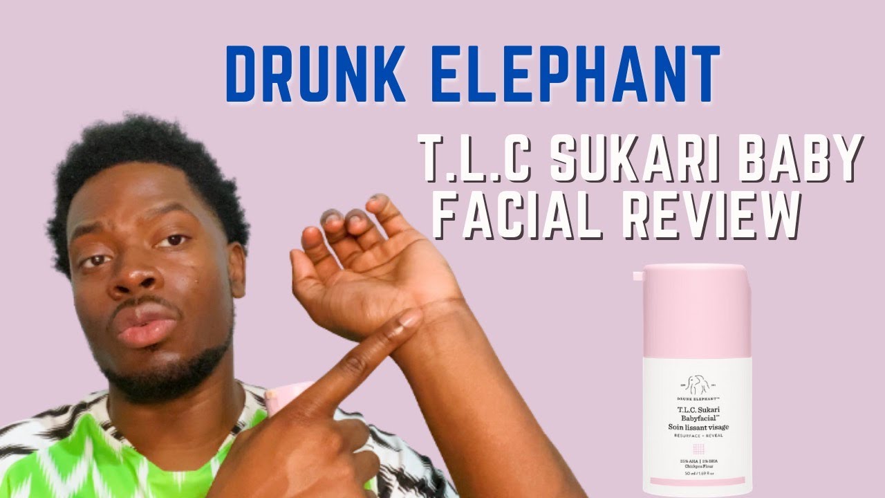 Drunk Elephant T L C  Sukari Baby Facial Review | Dark spots