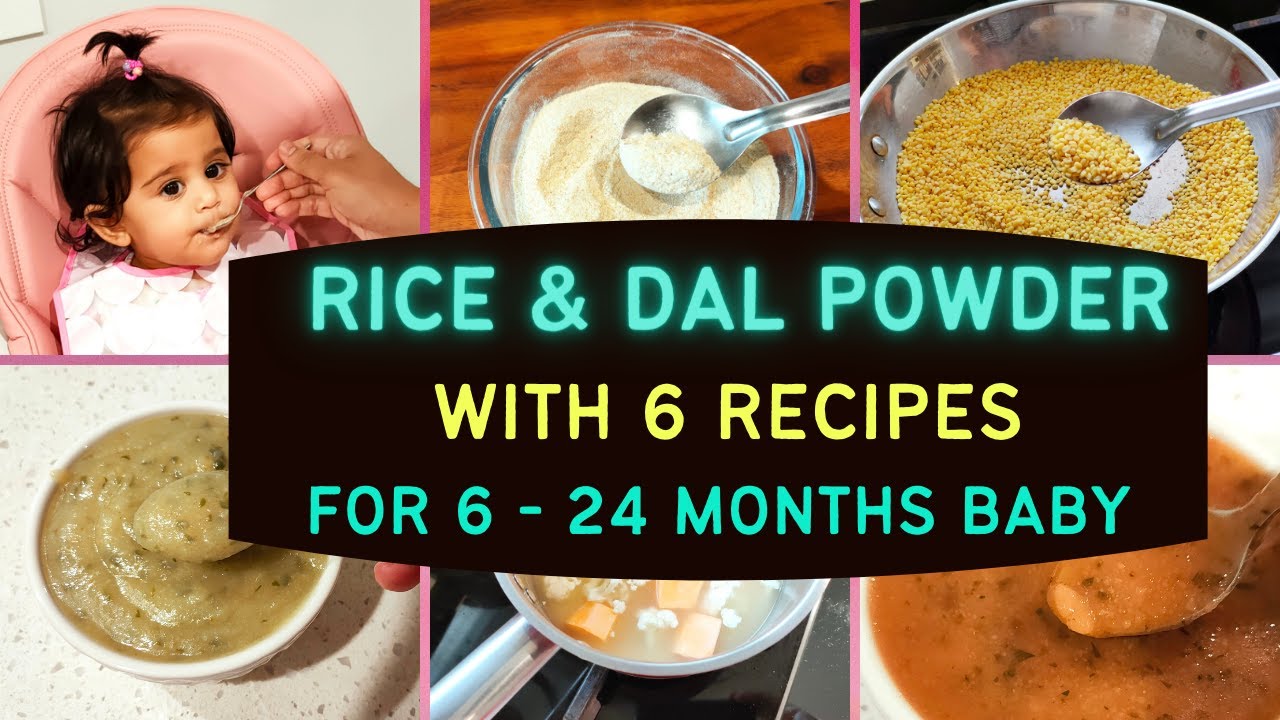 RICE AND DAL POWDER WITH 6 RECIPES ( FOR 6 - 24 MONTHS BABY ) #babylunch #babydinner
