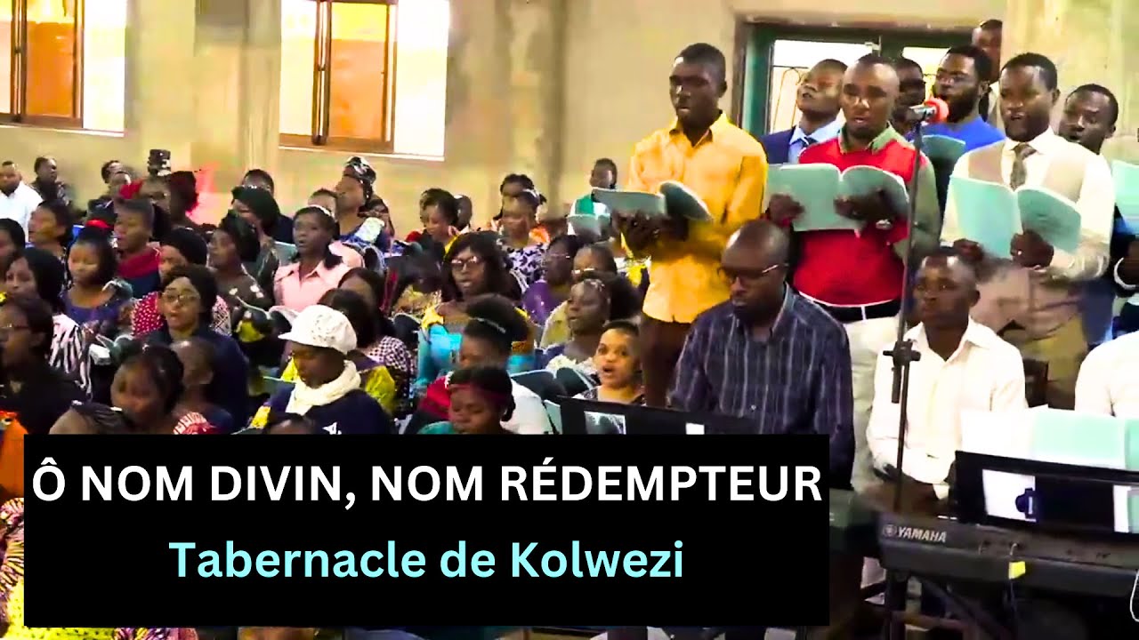 Ô NOM DIVIN, NOM RÉDEMPTEUR - Tabernacle de Kolwezi