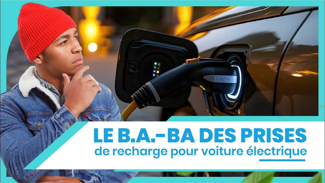 Connaissez-vous les diff&eacute;rents types de prise de recharge pour voiture &eacute;lectrique ?