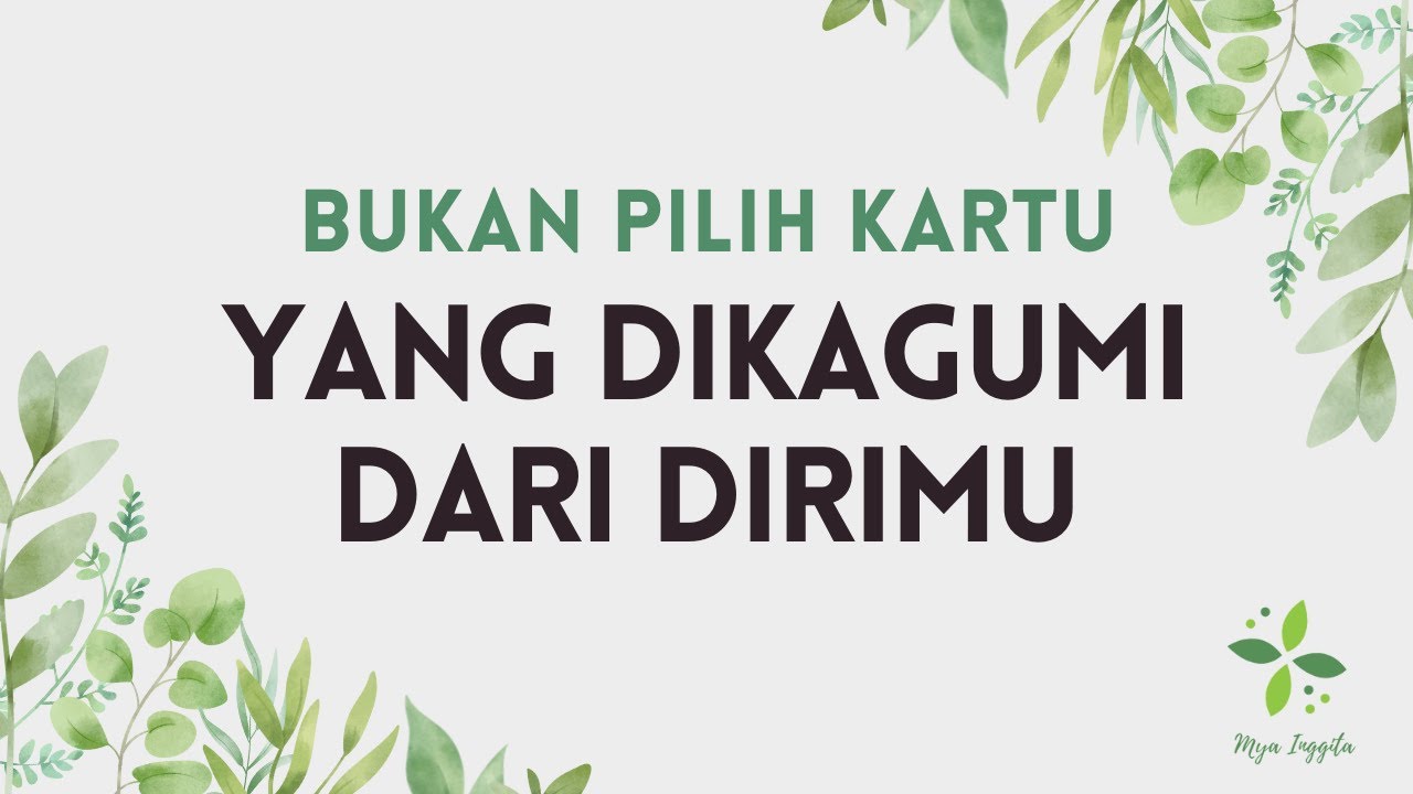 YANG DIKAGUMI DARI DIRIMU | BUKAN PILIH KARTU TAROT