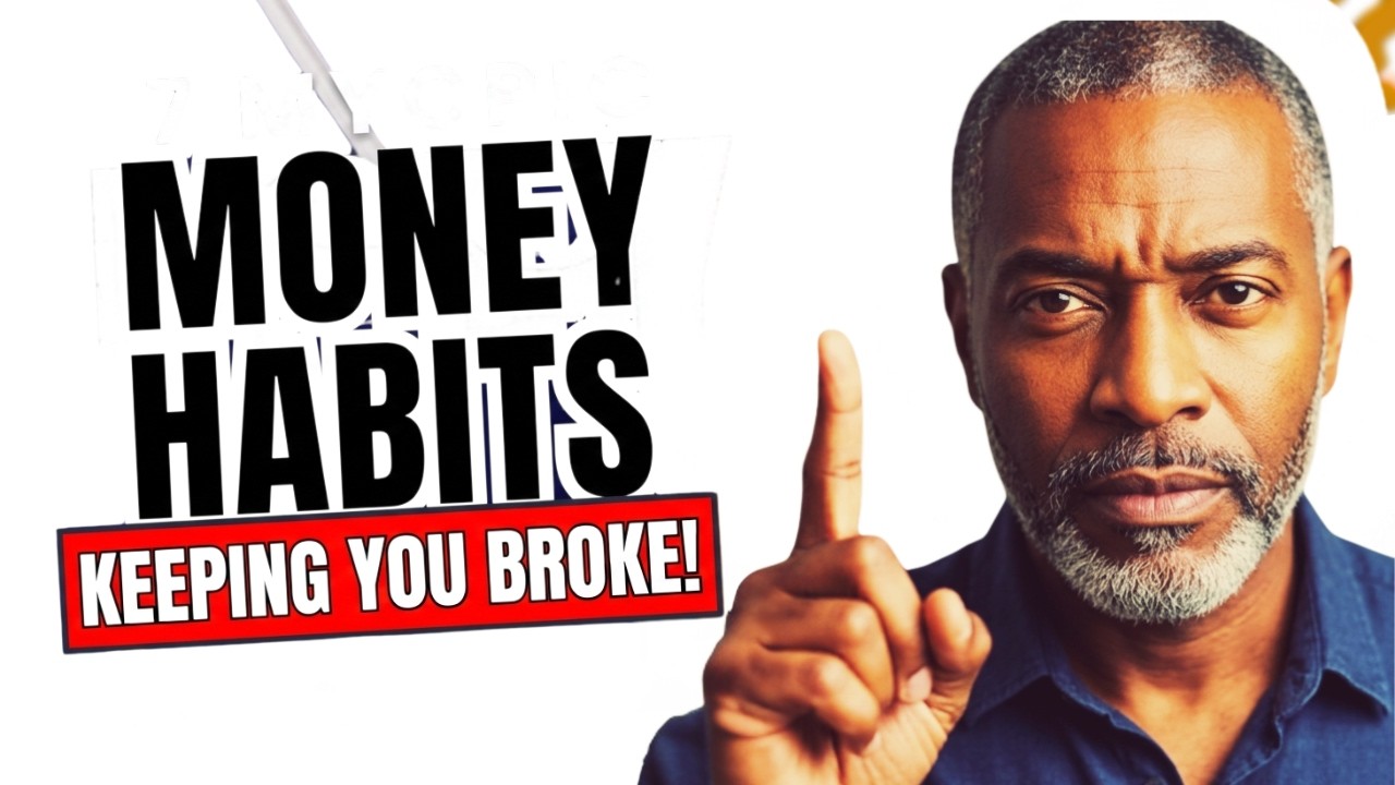 These Are The 7 Habits Keeping You Broke | Lifestyles That Keep You in Perpetual Financial Bondage