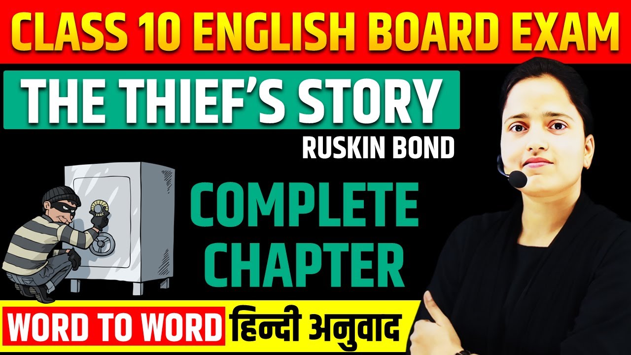The Thief’s story- Ruskin Bond || Class 10 English Complete Chapter in One Shot || Divyanshi ma'am