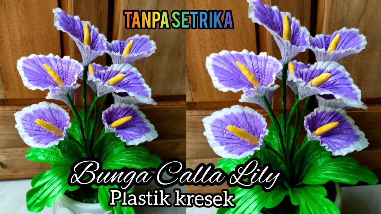Bunga Calla Lily dari plastik kresek TANPA SETRIKA