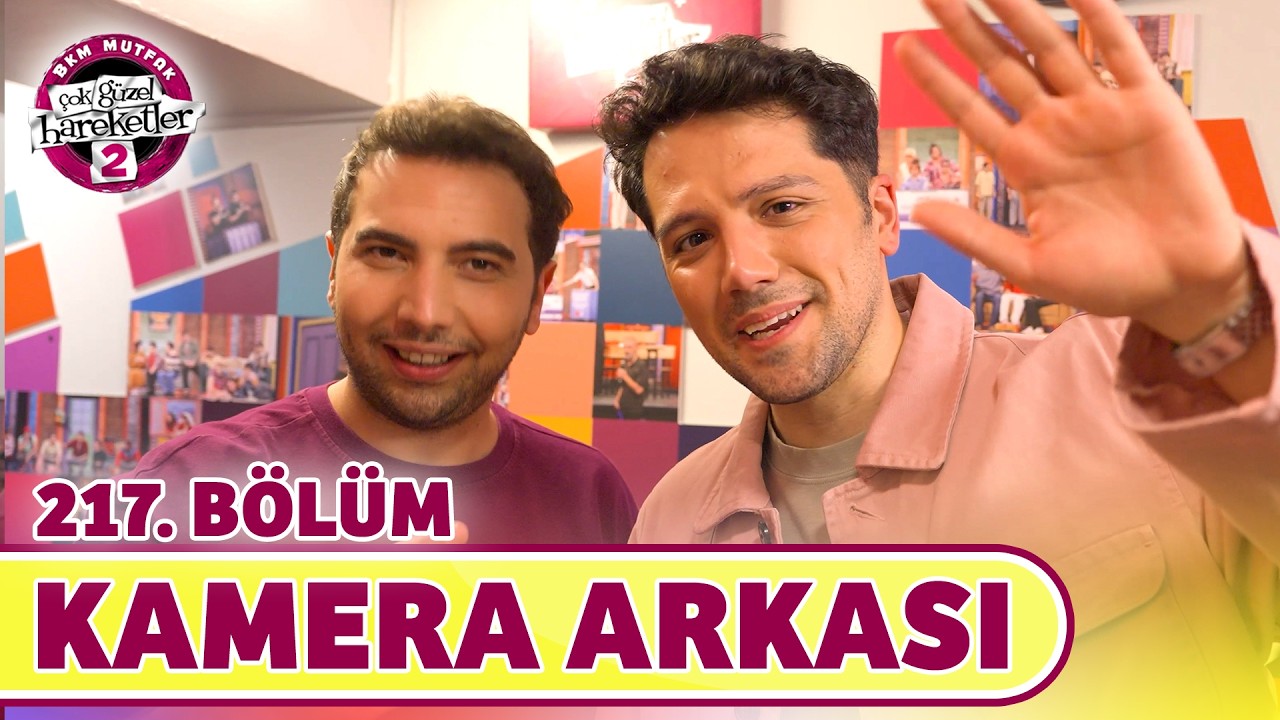 Çok Güzel Hareketler 2 | 217. Bölüm Kamera Arkası