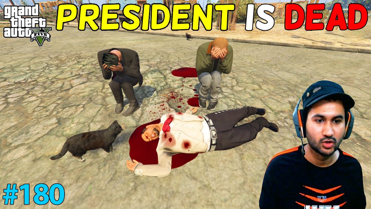 GTA 5 : GOOD BYE PRESIDENT | GTA5 GAMEPLAY #180