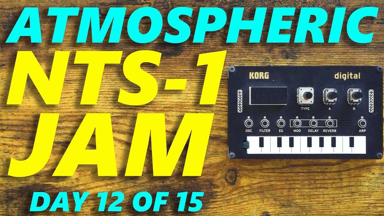 Atmospheric NTS-1 Jam! Countdown to the Big Surprise (Day 12 of 15)