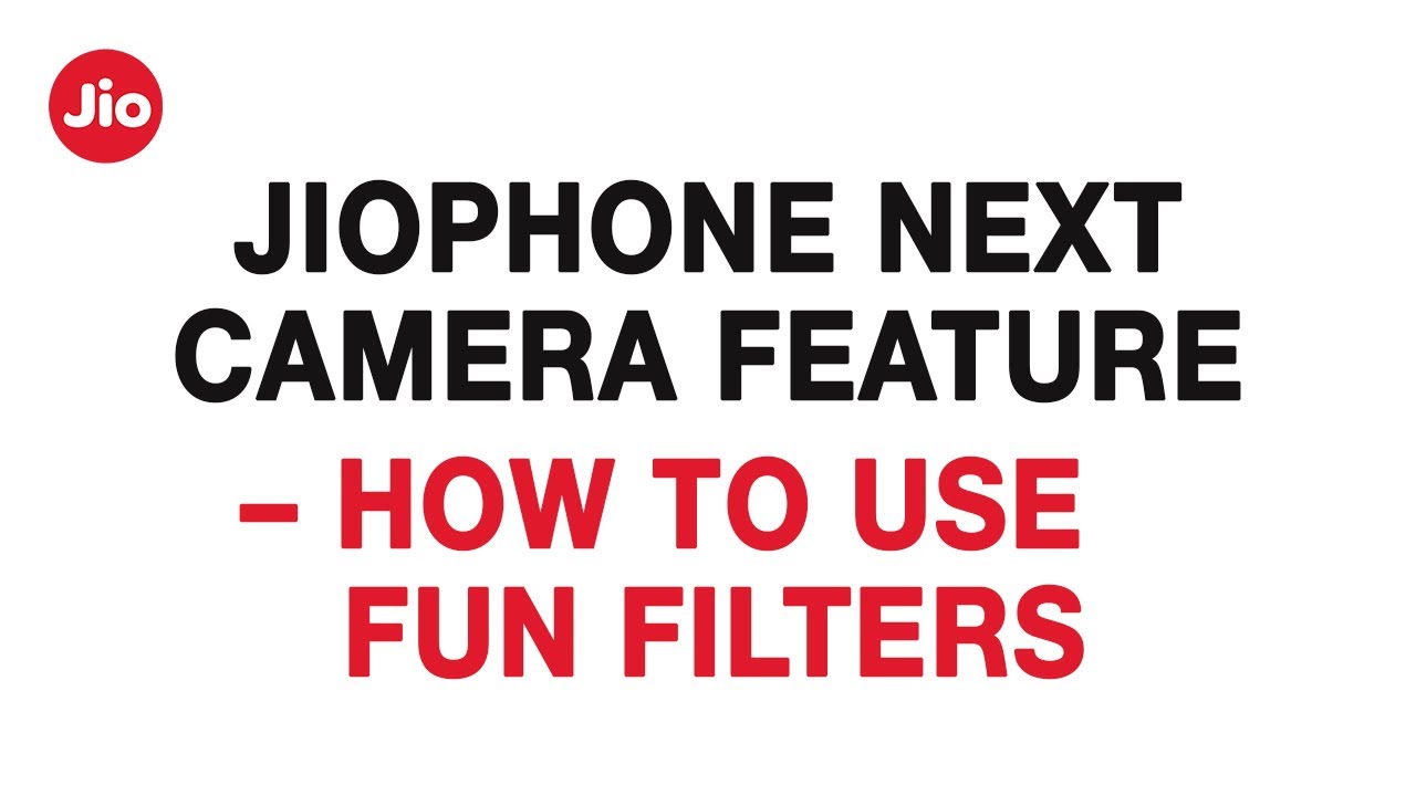 JioPhone Next camera feature &ndash; How to use Fun filters